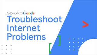 Troubleshooting Internet Connections | Google IT Support Certificate