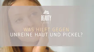 dm BEAUTY LOUNGE | Was hilft gegen unreine Haut und Pickel?