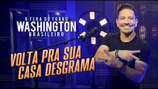 Washington Brasileiro - Volta Pra Sua Casa Desgrama (Clipe Oficial)