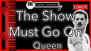 The Show Must Go On (LOWER -3) - Queen - Piano Karaoke Instrumental