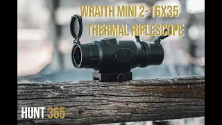 Wraith Mini 2-16x35 Thermal Riflescope [product video] Hunt365