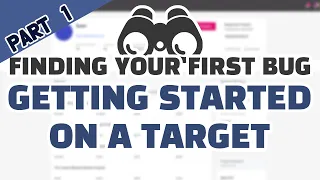 Finding Your First Bug: Getting Started on a Target (Part 1)