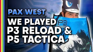 We Played Persona 3 Reload & Persona 5 Tactica!