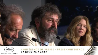 LE DEUXIÈME ACTE – CONFÉRENCE DE PRESSE – Français – Cannes 2024