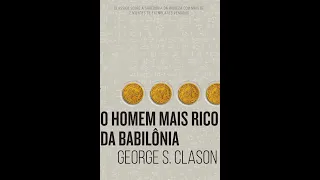 O Homem Mais Rico da Babilônia (AudioBook Completo) - George Samuel Clason