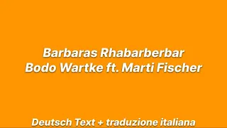 Barbaras Rhabarberbar - Bodo Wartke ft. Marti Fischer [Text + traduzione italiana]