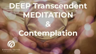 Deep transcendent meditation guided by Raphael Reiter