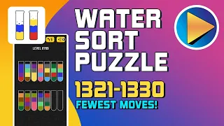 Water Sort Puzzle Levels 1321 to 1330 Walkthrough [Fewest Moves!]