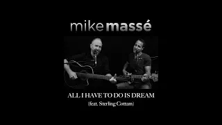 All I Have to Do Is Dream (acoustic Everly Brothers cover) - Mike Massé and Sterling Cottam