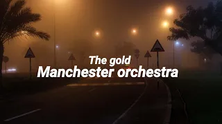 The Gold - Manchester Orchestra [Sub español]