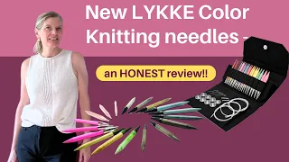 New LYKKE Color Knitting needles - an HONEST review