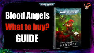 Start collecting Blood Angels in 10th Edition - What to Buy? | Warhammer 40K