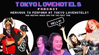 Artists Nervous to Perform at Tokyo Lovehotels | Tokyo Love Hotels Podcast