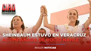 Rocío Nahle hizo una refinería, imagínense lo que hará en Veracruz: Sheinbaum | Ciro