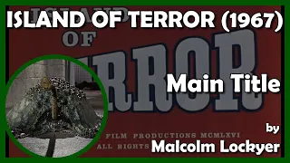 ISLAND OF TERROR (Main Title) (1966 - Planet Film Productions)