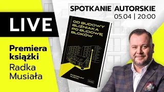 Premiera książki Radka Musiała "Od budowy bliźniaka po budowę bloków"