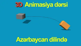 3D animasiya dərsi 1. Yeni başlayanlar üçün.