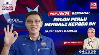 PRN Johor : Paloh Perlu Kembali Kepada BN Bersama Lee Ting Han, Calon BN N30 Paloh #JohorMemilih