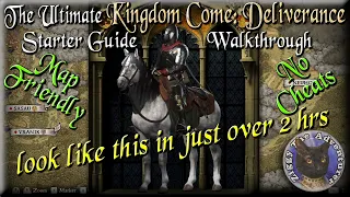 The Ultimate Kingdom Come: Deliverance Starter Guide Walkthrough (map friendly)