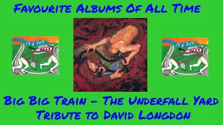 Tribute to David Longdon - Favourite Albums of All Time: The Underfall Yard | bicyclelegs