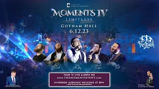 LIVE: Moments IV Limitless - Monday June 12 2023 - 6:00PM