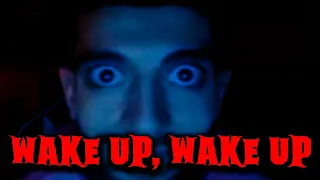 Wake up, Wake up - Creepypasta