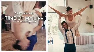 Dirty Dancing First Wedding Dance | Time of My Life | SUSANA & JOSE