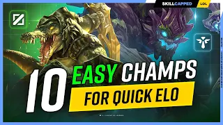 10 STUPIDLY EASY Champs ANYONE can CLIMB WITH! - League of Legends Season 13