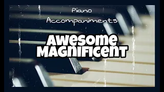 Awesome Magnificent (The Collingsworth Family) | Piano Accompaniment with Chords by Kezia