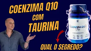 COENZIMA Q10 com TAURINA A Super Energia || Dr. Moacir Rosa