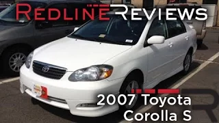 2007 Toyota Corolla S Review, Walkaround, Start Up, Test Drive