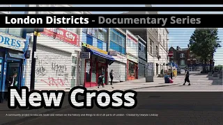 London Districts: New Cross (Documentary)