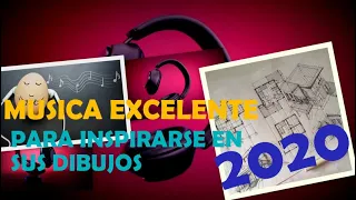 LA MEJOR MUSICA INSPIRADORA PARA DIBUJAR DEL 2020/ musica de concentracion para DISEÑAR🎧!! DISEÑO🎧