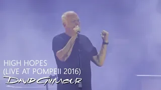 David Gilmour - High Hopes (Live At Pompeii)