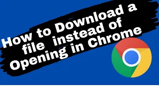 How to download files from chrome (instead of opening them in preview mode)