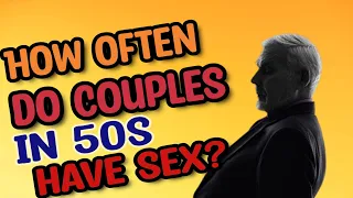 How often do couples in 50s have sex?