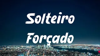 Ana Castela - Solteiro Forçado (Letra)