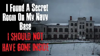 "I Found A Secret Room On My Navy Base" Creepypasta Scary Story