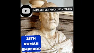 🏛️25:Roman Emperors Series: Emperor Maximinus Thrax (235-238 CE) | Roman History