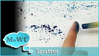 How to Spatter and Spritz With Watercolor – Tips and Techniques