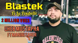 Cheb Mustapha FT Manini 2023 Blastek Fi La Poubelle ( Succée Tiktok ) قنبلة رأس السنة Solazur