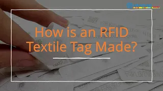 The Production Process of RFID Textile Tag - HUAYUAN Professional RFID Linen Tag Manufacturer