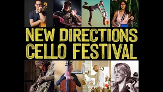 2021 New Directions Cello Festival Concert #2: Sunday, June 27th @ 7pm EDT
