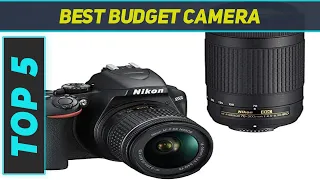 Top 5 Budget Camera - Best in 2023