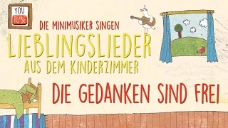 Die Gedanken sind frei I Kinderlieder I Lieblingslieder  aus dem Kinderzimmer I Die Minimusiker