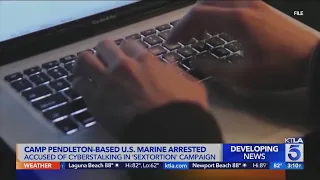 Camp Pendleton Marine accused of cyberstalking, extorting multiple women