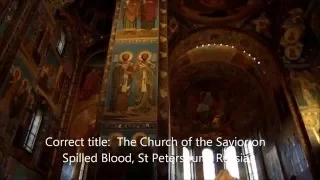 St Petersburg Short: The Church of the Savior on Spilled Blood.