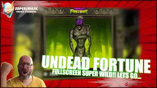 UNDEAD FORTUNE | FULL SCREEN WILD MADNESS!! | SAVIOR WIN!