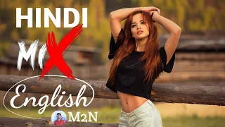 Hindi mix english mashup vol.67 @M2NMUSIC