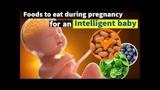 Food To Eat During Pregnancyfor an Intelligent Baby/Baby Foods to Improve Baby Brain DuringPregnancy